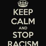 keep-calm-and-stop-racism-19